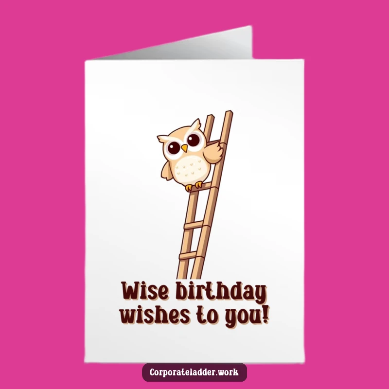 Free Printable Owl Top Ladder Birthday Card - Wise & Funny Downloadable Gift!